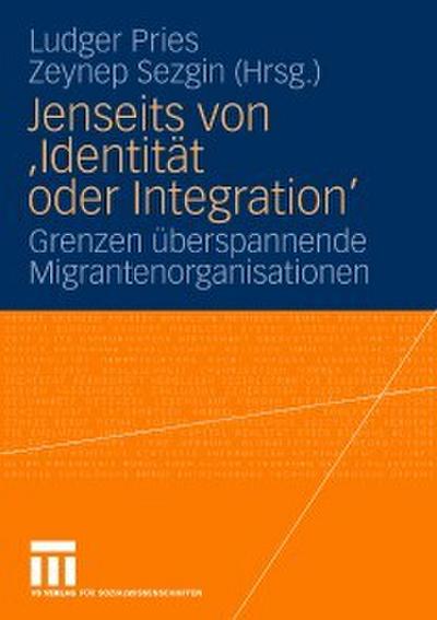 Jenseits von ’Identität oder Integration’