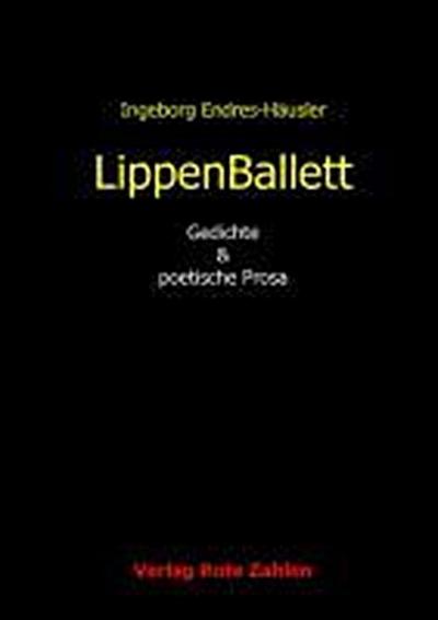 Endres-Häusler, I: LippenBallett