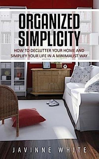 Organized Simplicity