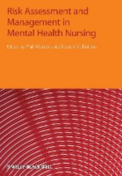 Risk Assessment and Management in Mental Health Nursing