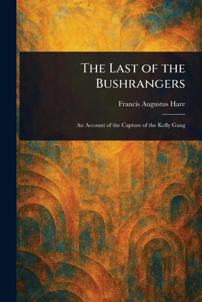The Last of the Bushrangers