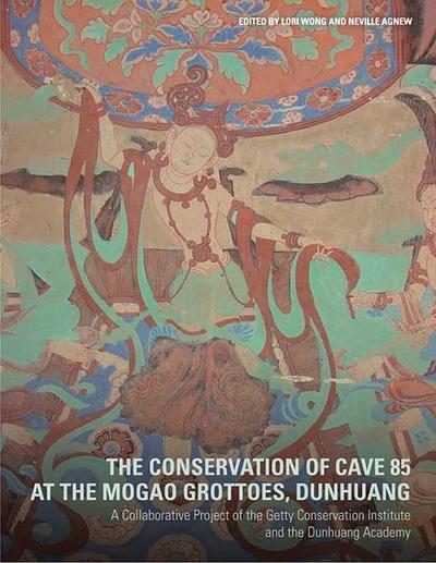 The Conservation of Cave 85 at the Mogao Grottoes, Dunhuang