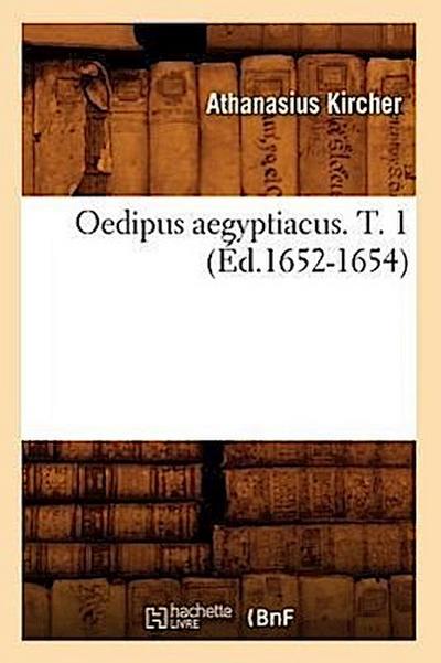 Oedipus Aegyptiacus. T. 1 (Éd.1652-1654)