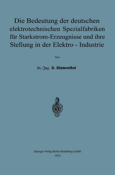 Die Bedeutung der deutschen elektrotechnischen Spezialfabriken für Starkstrom-Erzeugnisse und ihre Stellung in der Elektro-Industrie