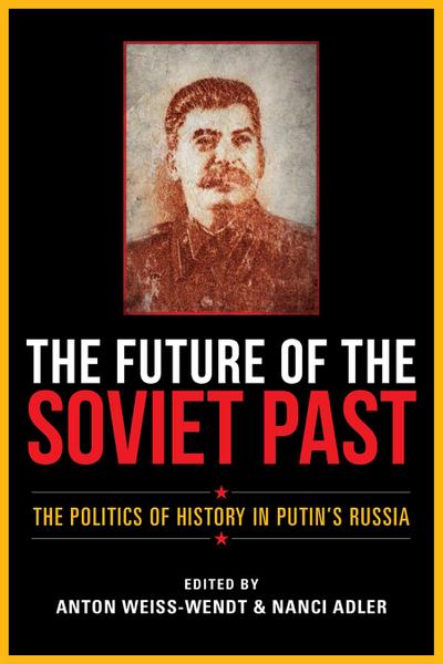 The Future of the Soviet Past