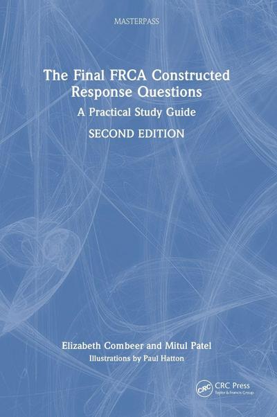 The Final FRCA Constructed Response Questions