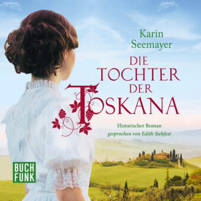 Die Tochter der Toskana,1 Audio-CD, 1 MP3