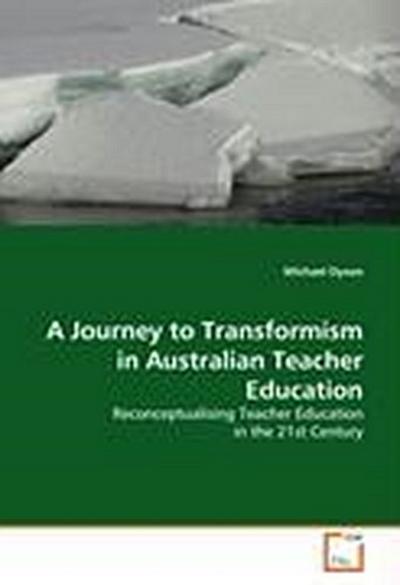 A Journey to Transformism in Australian Teacher Education