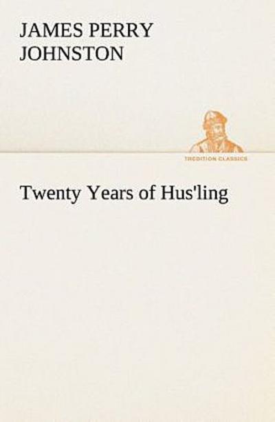 Twenty Years of Hus’ling