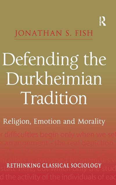 Defending the Durkheimian Tradition