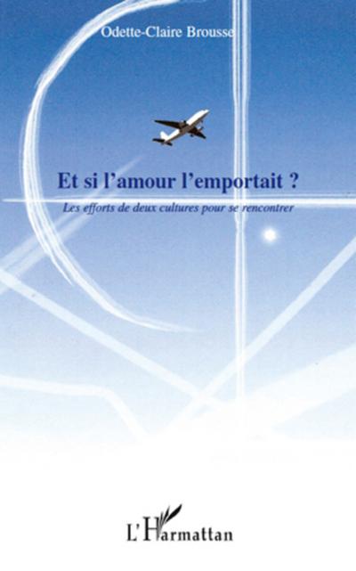Et si l’amour l’emportait ?