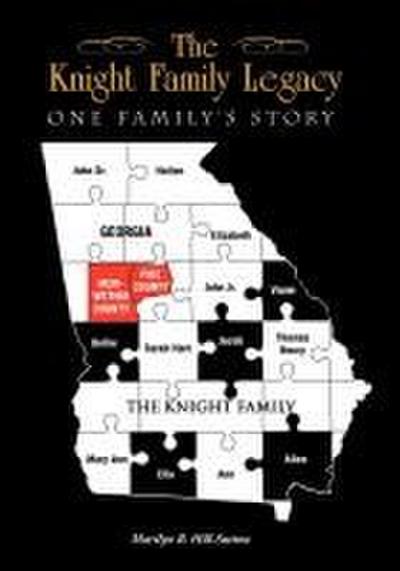 The Knight Family Legacy - Marilyn R. Hill-Sutton