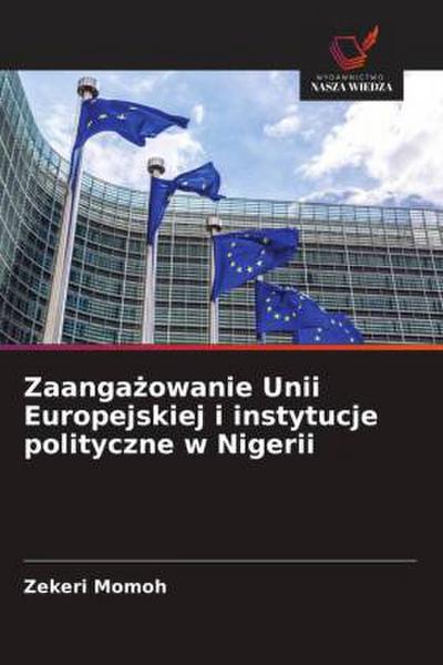 Zaanga¿owanie Unii Europejskiej i instytucje polityczne w Nigerii