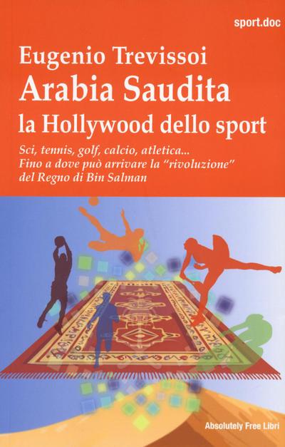 Arabia Saudita. Hollywood dello sport. Sci, tennis, golf, calcio, atletica... Fino a dove può arrivae la ’rivoluzione’ del Regno di Bin Salman