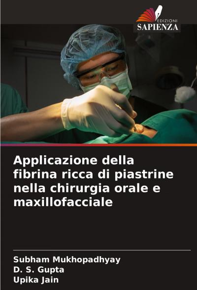Applicazione della fibrina ricca di piastrine nella chirurgia orale e maxillofacciale
