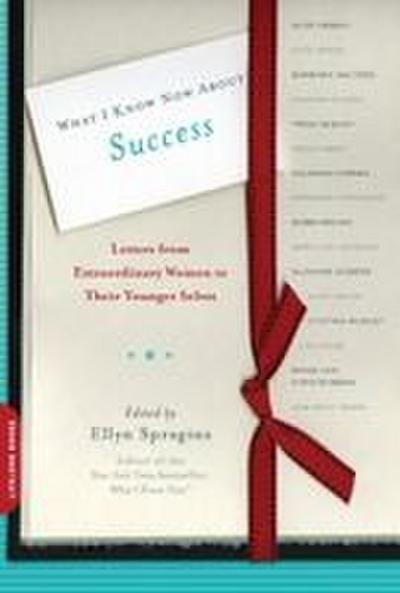 What I Know Now about Success