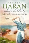 Fliegende Ärzte - Schicksal unter roter Sonne
