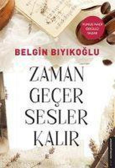 Zaman Gecer Sesler Kalir