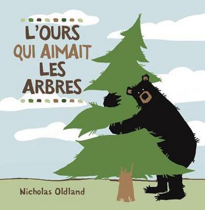 L’Ours Qui Aimait Les Arbres