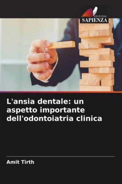 L’ansia dentale: un aspetto importante dell’odontoiatria clinica
