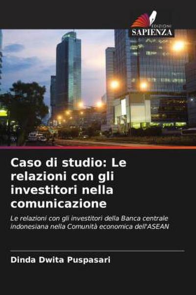 Caso di studio: Le relazioni con gli investitori nella comunicazione