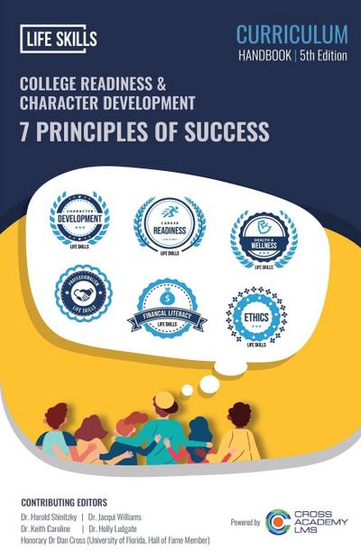 COLLEGE READINESS & CHARACTER DEVELOPMENT - 7 PRINCIPLES OF SUCCESS
