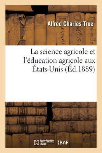 La Science Agricole Et l’Éducation Agricole Aux États-Unis
