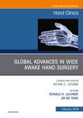 Global Advances in Wide Awake Hand Surgery, An Issue of Hand Clinics, An Issue of Hand Clinics, E-Book