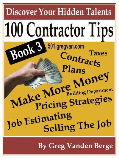 100 Tips For Contractors: Book 3