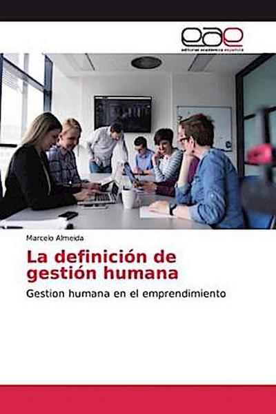 La definición de gestión humana