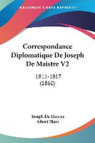 Correspondance Diplomatique De Joseph De Maistre V2