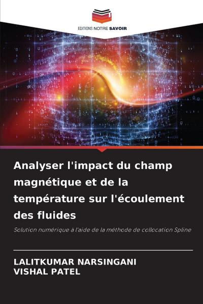 Analyser l’impact du champ magnétique et de la température sur l’écoulement des fluides