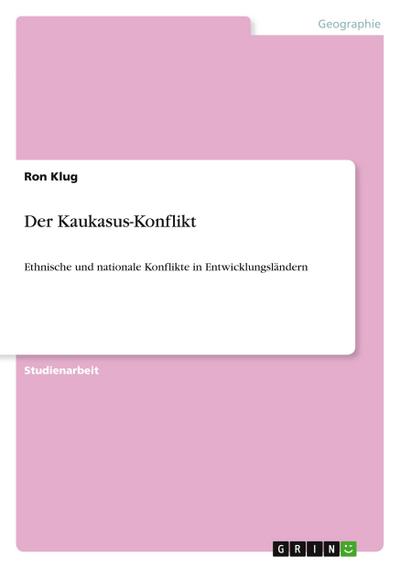 Der Kaukasus-Konflikt