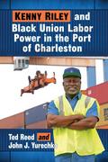 Kenny Riley and Black Union Labor Power in the Por