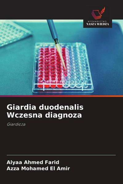 Giardia duodenalis Wczesna diagnoza