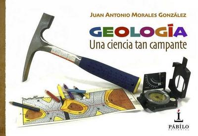 Morales González, J: Geología : una ciencia tan campante