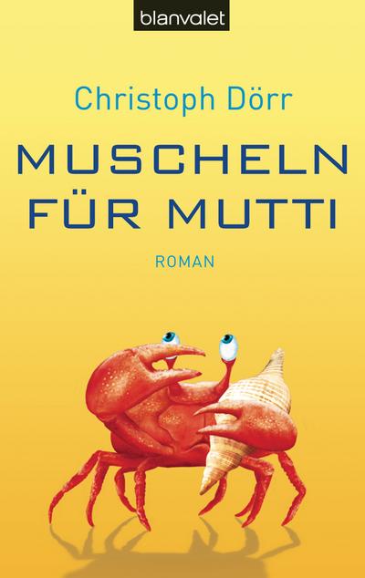 Muscheln für Mutti: Roman