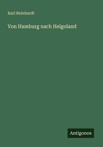 Von Hamburg nach Helgoland