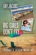 Big Girls Don’t Fry (Tales from Rehoboth Beach, #6)