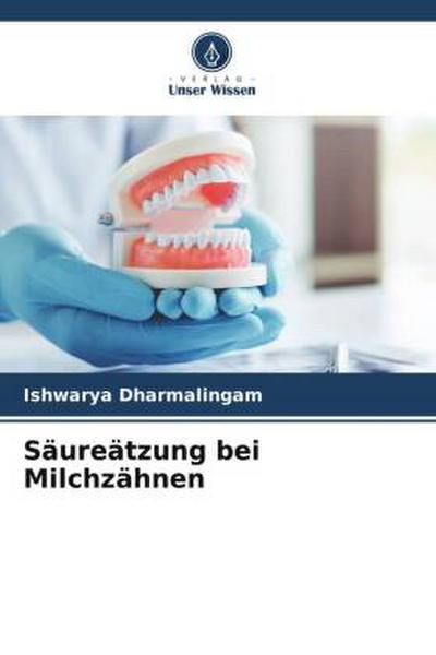 Säureätzung bei Milchzähnen