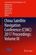 China Satellite Navigation Conference (CSNC) 2017 