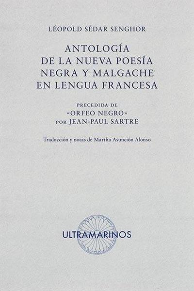 Antología de la nueva poesía negra y malgache en lengua fran