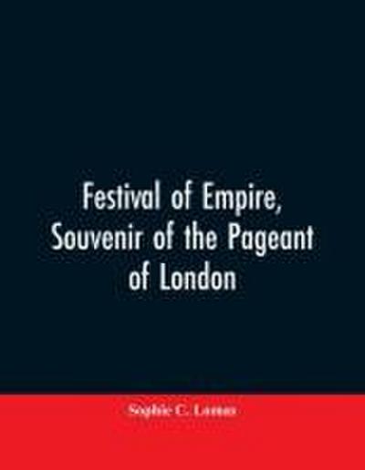 Festival of empire, Souvenir of the pageant of London