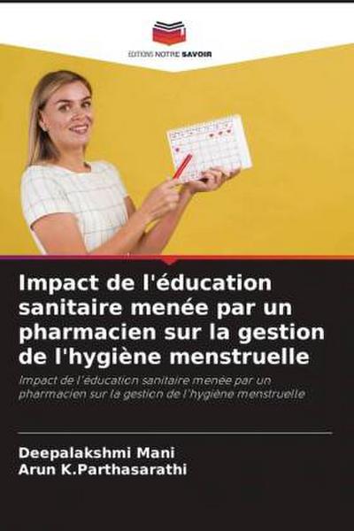 Impact de l’éducation sanitaire menée par un pharmacien sur la gestion de l’hygiène menstruelle