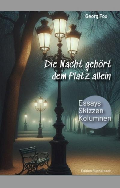 Die Nacht gehört dem Platz allein