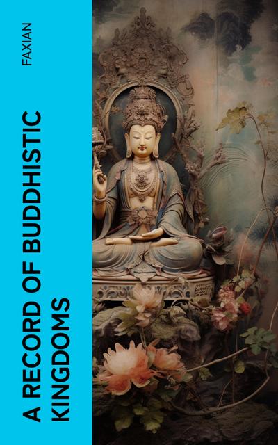 A Record of Buddhistic Kingdoms