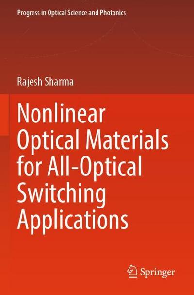 Nonlinear Optical Materials for All-Optical Switching Applications