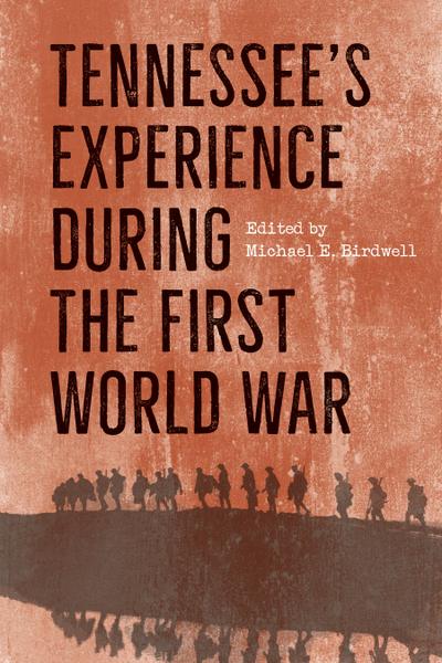 Tennessee’s Experience during the First World War