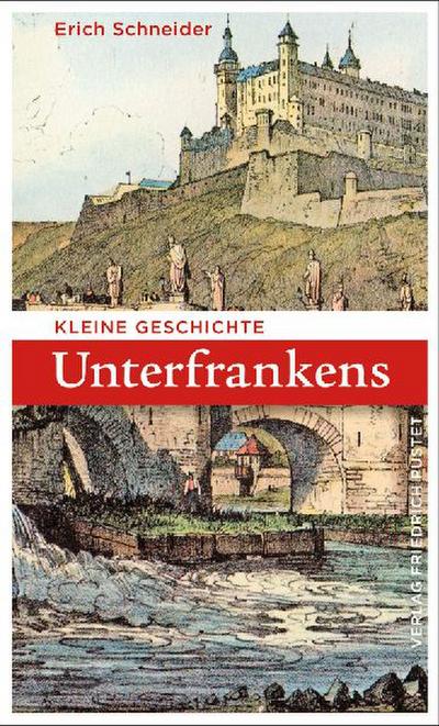 Kleine Geschichte Unterfrankens