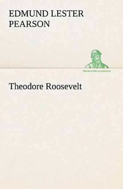 Theodore Roosevelt